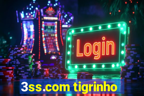 3ss.com tigrinho